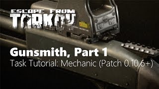 Gunsmith, Part 1 - Task Tutorial: Mechanic (Patch: 0.12 - Infos siehe Videobeschreibung) (Deutsch)