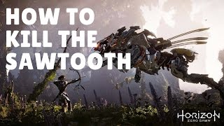 Horizon Zero Dawn - How to Kill The Sawtooth 1080p/60FPS