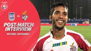 ATK's Michael Soosairaj After Beating Mumbai City Away | Hero ISL 2019-20