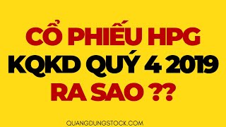 CỔ PHIẾU HPG KQKD QUÝ 4 2019 RA SAO | ĐẦU TƯ CHỨNG KHOÁN