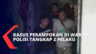Viral Kasus Perampokan di Warteg, Polisi Tangkap 2 Pelaku