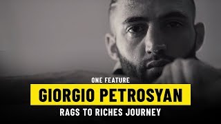 Giorgio Petrosyan's Rags To Riches Journey | ONE Feature
