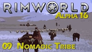 RimWorld | Episode 9 - Nuclear Winter [Rimworld Alpha 16 Wanderlust Update]