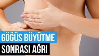 Göğüs Büyütme Ameliyatı Sonrası Çok Ağrı Olur mu?