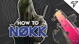 How to Play Nokk! - Tips & Tricks (Guide) - Rainbow Six Siege