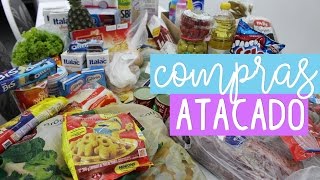 Compras no Atacadão - O que eu compro no Atacado? ( COM PREÇOS)