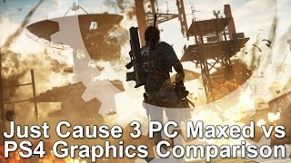 Just Cause 3 PC 'Very High' vs PS4 Graphics Comparison