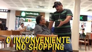 O INCONVENIENTE NO SHOPPING (PEGADINHA)