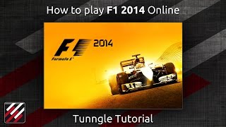 How to Play F1 2014 Multiplayer with Tunngle [Play F1 2014 Online for free]