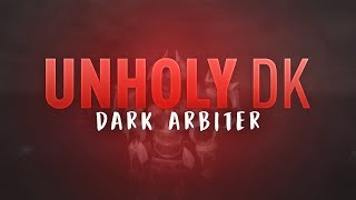 Dark Arbiter GOOD? 7.3 Unholy Death Knight PvP - WoW Legion