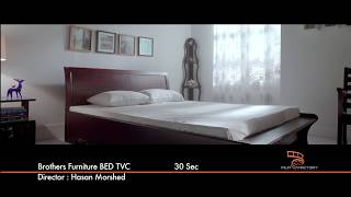 Brothers Furniture BED | TVC | Hasan Morshed  |  Film Factory