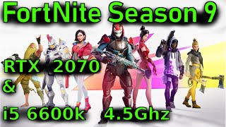 FortNite Benchmarks - Season 9 - RTX 2070 & 6600K 4.5Ghz (Epic/ High/ Low Graphics)