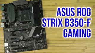 Распаковка Asus ROG Strix B350-F Gaming