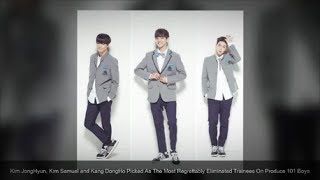 Kim JongHyun, Kim Samuel & Kang DongHo: The Most Regrettably Eliminated Trainees