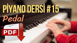 Piyano Dersi #15 - Pedal "Uzatma Pedalı (Yeni Başlayanlar İçin Piyano Kursu) "Piyano Nasıl Çalınır"