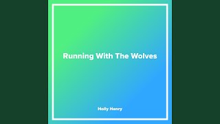 Running With The Wolves