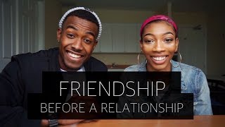 BENEFITS OF A FRIENDSHIP BEFORE A RELATIONSHIP