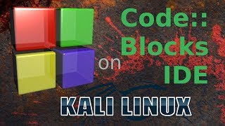 How to install Code Blocks IDE with Terminal on Kali LInux