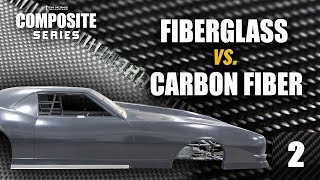 Fiberglass vs. Carbon Fiber Bodies - Composite Series: E2