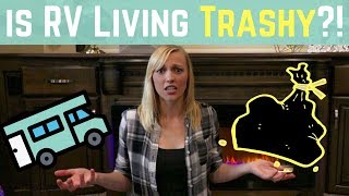 Is RV Living Trashy?! || Fireside Chat || Full Time RV Living