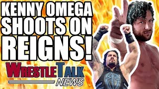 Kenny Omega SHOOTS On Roman Reigns! Top Backstage Writer JOINS WWE! | WrestleTalk News Jan. 2018