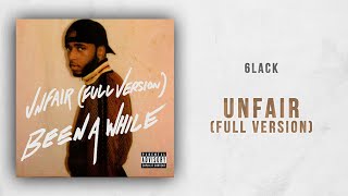 6LACK - Unfair (Full Version)