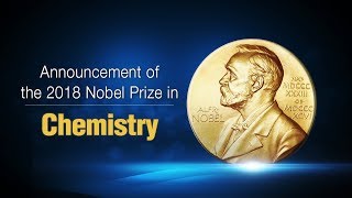 Live: Announcement of the 2018 Nobel Prize in Chemistry 2018诺贝尔化学奖揭晓
