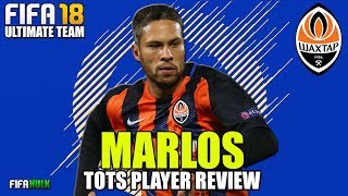 FIFA 18 TOTS MARLOS REVIEW | ROTW TOTS MARLOS 93 REVIEW | SHAKHTAR DONETSK