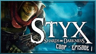 STYX: SHARDS OF DARKNESS - EPISODE 1 - COOP WITH PURPLEFANTUM