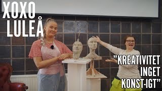 XOXO Luleå: Kreativitet, inget konst-igt