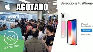 iPhone X se agota en minutos de preventa | El recuento