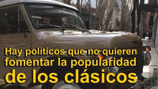 DESPRECIO DE LOS POLÍTICOS DE HACER POPULARES A LOS AUTOS CLÁSICOS la opinión dela gente
