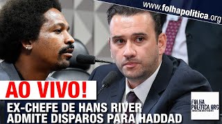 AO VIVO: CPMI FAKE NEWS - EX-CHEFE DE HANS RIVER CONFIRMA DISPAROS PARA HADDAD E PT