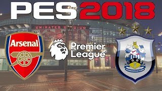 PES 2018 - 2017-18 PREMIER LEAGUE - ARSENAL vs HUDDERSFIELD TOWN