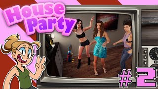 Looking for LOVE In All the RIGHT Places - House Party - 2