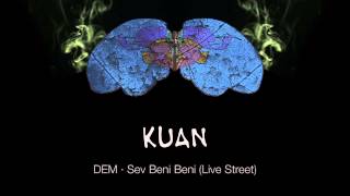 KUAN · Sev Beni Beni