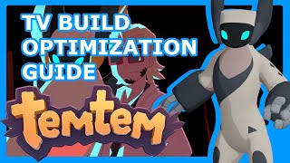 TEMTEM TV BUILD OPTIMIZATION GUIDE - How to Get the Most out of Your TV Build in Early Access