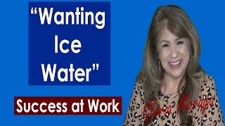 Episode One: "Wanting Ice Water" -  At Work!