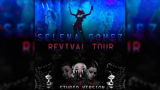 Selena Gomez - Kill Em With Kindness / I Want You To Know (Revival Tour - Studio Version)