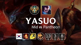 Yasuo Mid vs Pantheon - KR Challenger Patch 8.22