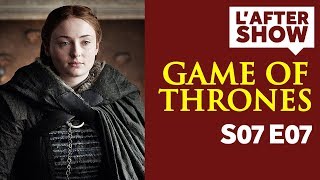 Game of Thrones Saison 7 - Episode 7 : Réactions et Théories - After Show #7 (SPOILER ALERT)