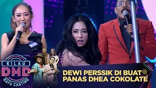 Dewi Persik di Buat Panas Dhea Cokolate - Kilau DMD Ratu Casting (3/2)