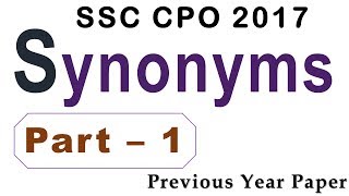 SSC CPO 2017 Synonyms Part-1 Solved Paper for upcoming SSC 2018 Exams