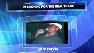 Rue Davis "I am Looking For The Real Thang  "(R&B Singer) (soul singer)