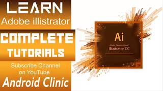 Illustrator tutorials[The Complete Beginners Guide To Adobe Illustrator]  |Learn Ai Full | 2018