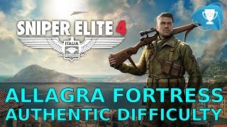 Sniper Elite 4 Allagra Fortress Authentic Hardcore Difficulty Campaign