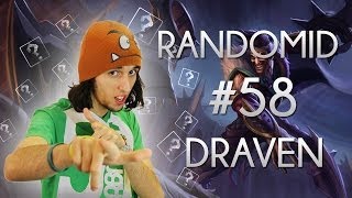 Randomid #58 - Draven, le jongleur de l'éternel !