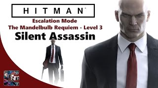 Hitman Escalation - The Mandelbulb Requiem - Level 3 - Silent Assassin | CenterStrain01