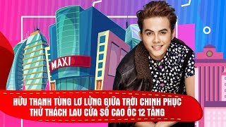 Hữu Thanh Tùng lơ lửng giữa trời chinh phục thử thách lau cửa sổ cao ốc 12 tầng ?