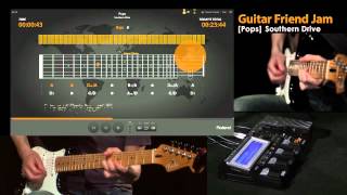 Roland Guitar Friend Jam Demo #2; Pops "Southern Drive"